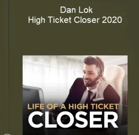 Dan-Lok-–-High-Ticket-Closer-2020-Download