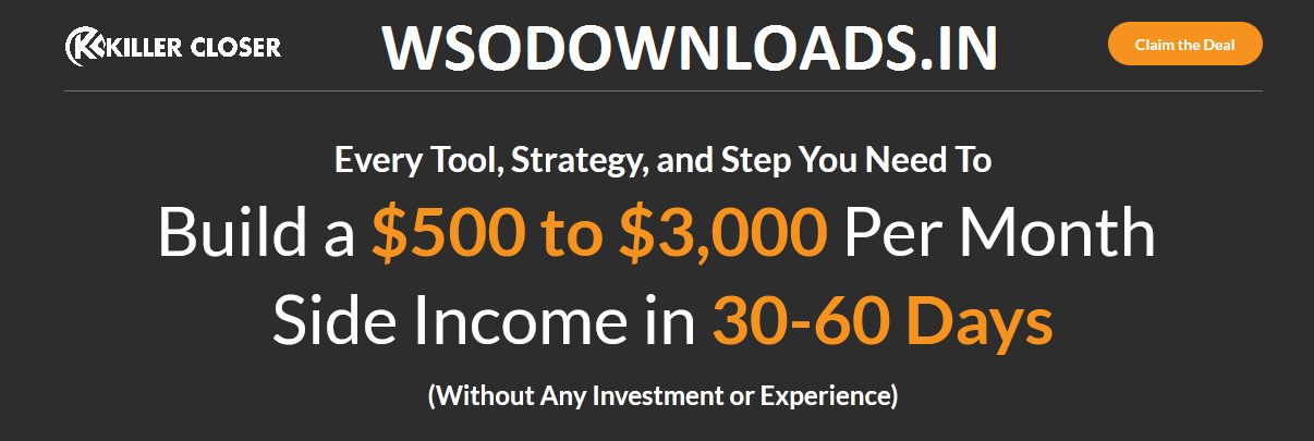 Killer-Closer-Academy-Build-3000-Per-Month-Income-In-30-60-Days-Download