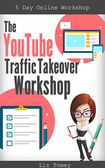 Liz-Tomey-YouTube-Traffic-Takeover-Workshop-Download