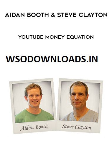 Aidan-Booth-Steve-Clayton-–-YouTube-Money-Equation-Download
