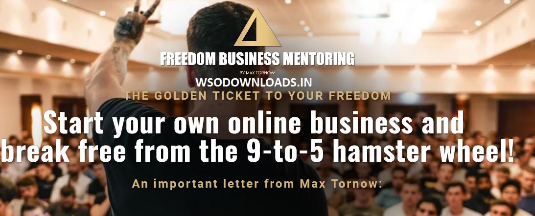 Max-Tornow-Freedom-Business-Mentoring-Download