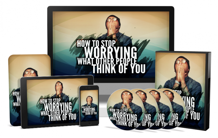 How-Stop-Worrying-About-What-Other-People-Think-Of-You-Free-Download
