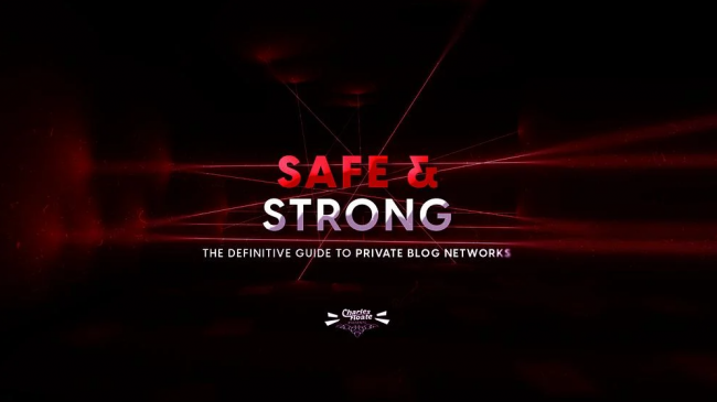 Charles Floate safe strong the definitive guide to private blog networks free download