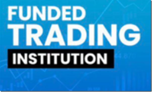 Funded Trading Institution Course Free Download