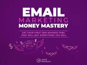 Jose Rosado Email Marketing Money Mastery Free Download