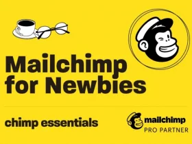 Mailchimp for Newbies by Chimp Essentials Free Download