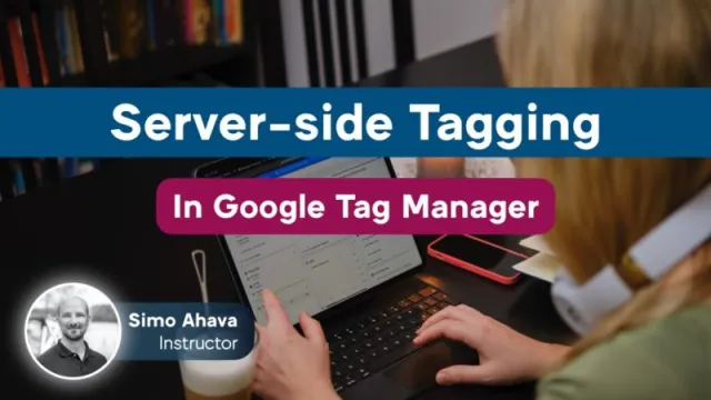 Simo Ahava Server-side Tagging in Google Tag Manager Free Download