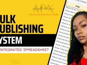 Arielle Phoenix – Bulk Publishing System + AI-Integrated Spreadsheet Download