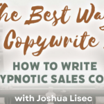 Joshua Lisec – HYPNO WRITING BUNDLE 2024 – The Best Way to Copywrite It + Train Ride to Greatness Download