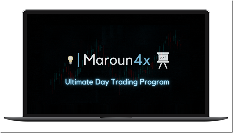 Maroun4x – Ultimate Day Trading Program Download