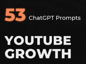 Unlock The Secrets of YouTube Growth – Own 53 Secret ChatGPT Prompts Download