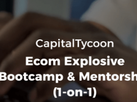 CapitalTycoon – Ecom Explosive Bootcamp Download