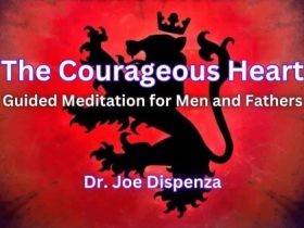 Dr Joe Dispenza – The Courageous Heart Meditations Download